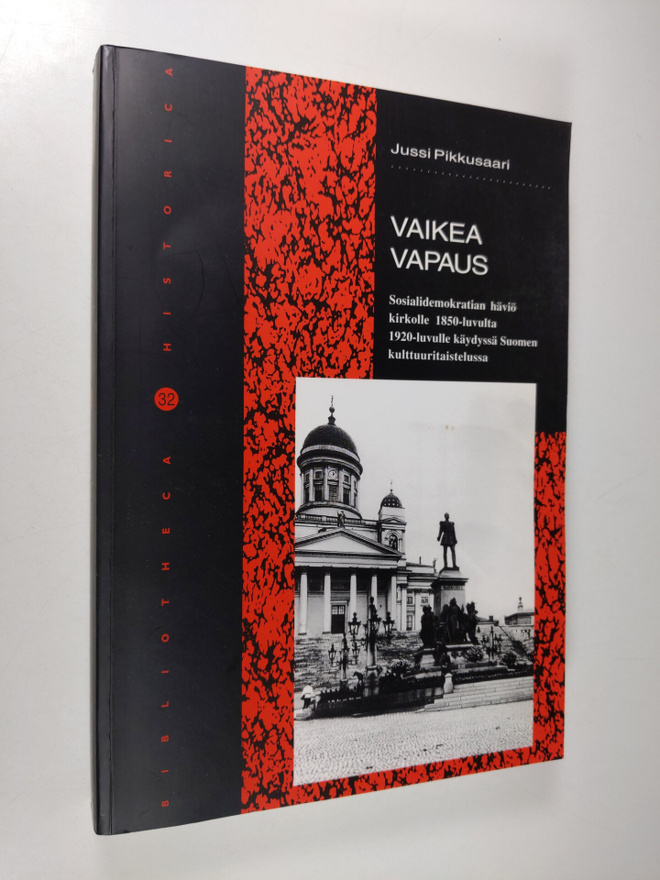 Jussi Pikkusaari : Vaikea vapaus : sosialidemokratian häv...