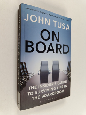 John Tusa : On Board - The Insider's Guide to Surviving L...
