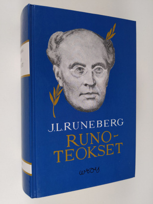 Johan Ludvig Runeberg : Runoteokset I-II