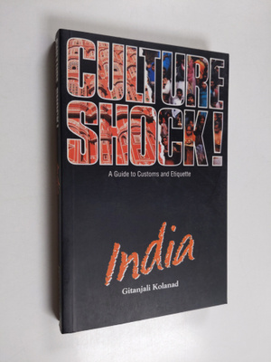 Gitanjali Kolanad : Culture shock! India : a guide to cus...