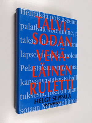 Helge Seppälä : Talvisodan venäläinen ruletti