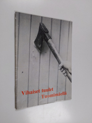 Vihaiset tuulet Tuomimäellä