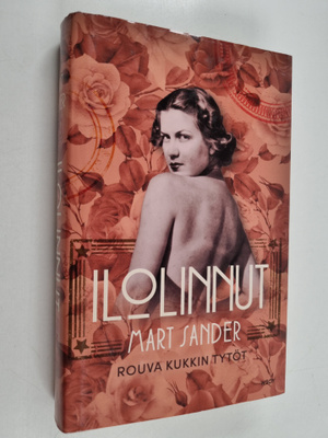 Mart Sander : Ilolinnut : Ensimmäinen kirja : Rouva Kukki...