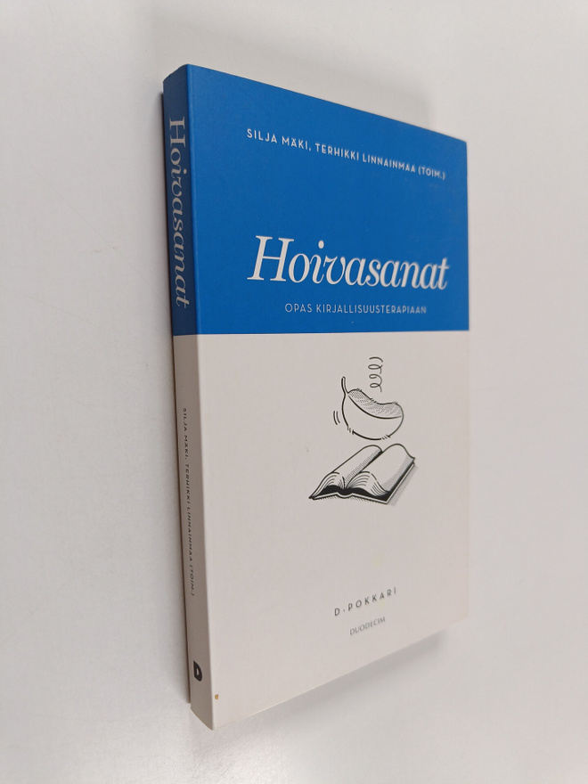 Silja ym. Mäki : Hoivasanat : opas kirjallisuusterapiaan