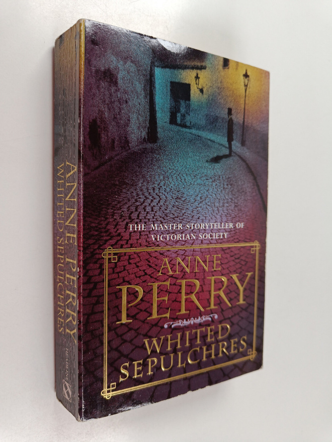 Anne Perry : Whited Sepulchres