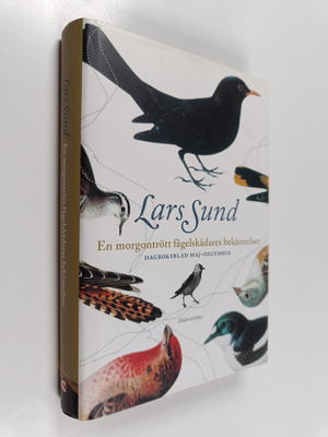Lars Sund : En morgontrött fågelskådares bekännelser. Dag...