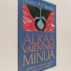 Mina A. Nevisa : Älkää vaientako minua - pikkukuva 1