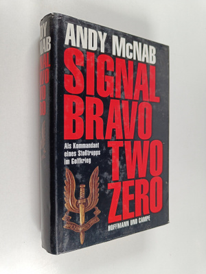 Andy McNab : Signal bravo two zero : als kommandant eines...