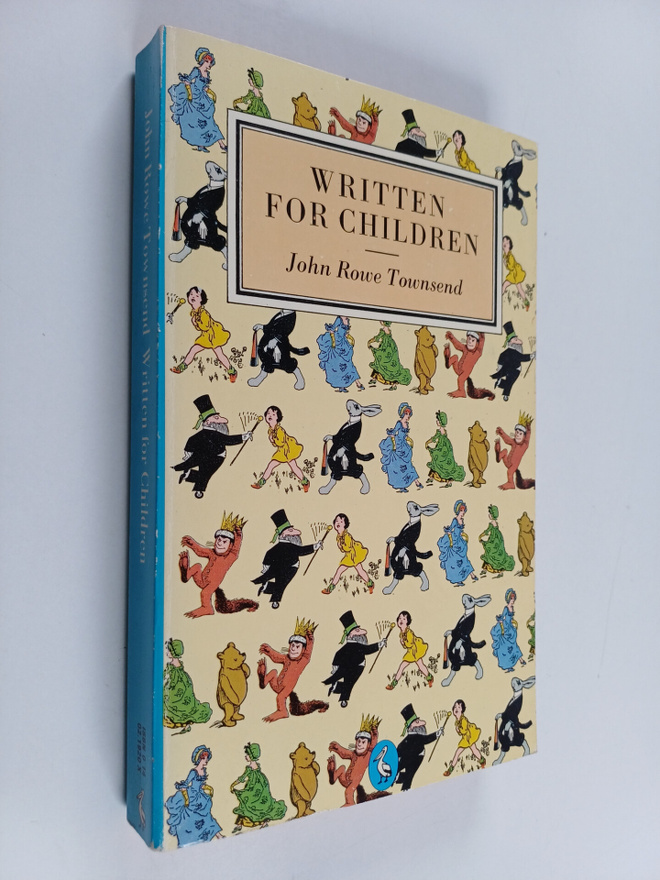John Rowe Townsend : Written for children : an outline of...