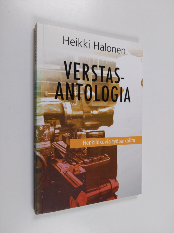 Heikki Halonen : Verstasantologia eli ihmisiä ennen suurt...