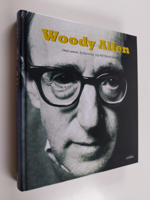 Woody Allen : Woody Allen : omin sanoin : keskustelu Stig...
