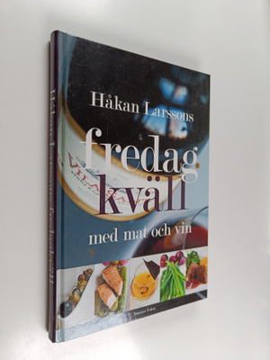 Håkan Larsson : Håkan Larssons fredagkväll med mat och vin