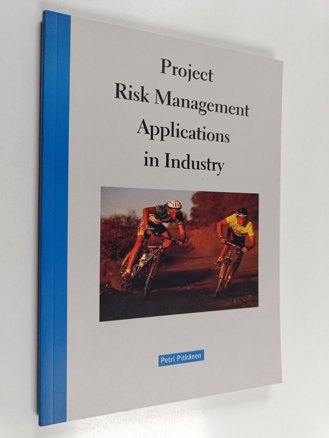 Petri Pitkänen : Project risk management applications in ...