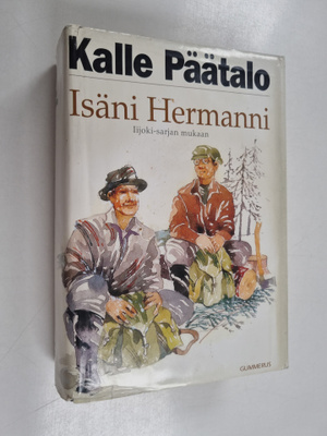 Kalle Päätalo : Isäni Hermanni : Iijoki-sarjan mukaan