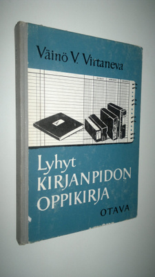 Väinö V. Virtanen : Lyhyt kirjanpidon oppikirja : Kirjanp...