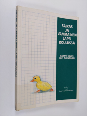 Sairas ja vammainen lapsi koulussa : lääketieteelliset ja...