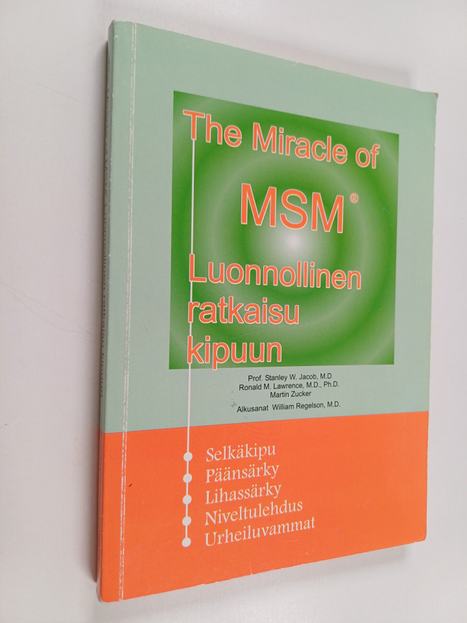 Stanley W. Jacob : The miracle of MSM : luonnollinen ratk...