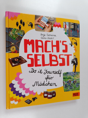 Sonja Eismann ym. : Mach's selbst - Do it yourself fur Mä...