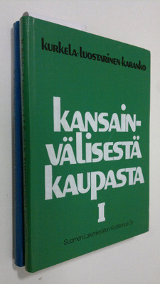 Matti (toim.) Kurkela : Kansainvälisestä kaupasta 1-2