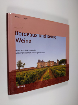 Robert Joseph : Bordeaux und seine Weine