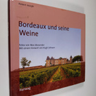Robert Joseph : Bordeaux und seine Weine - pikkukuva 1