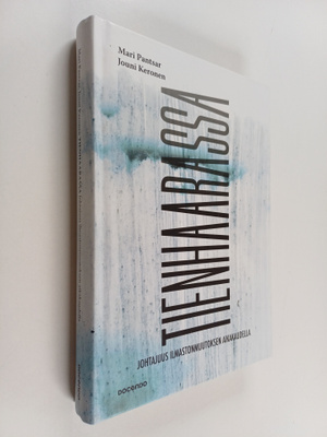 Mari Pantsar ym. : Tienhaarassa : johtajuus ilmastonmuuto...