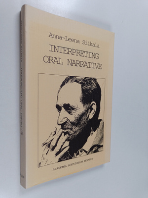 Anna-Leena Siikala : Interpreting oral narrative