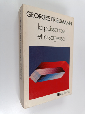 Georges Friedmann : La puissance et la sagesse