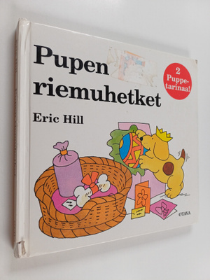 Eric Hill : Pupen riemuhetket : Puppe yökylässä ; Pupen s...