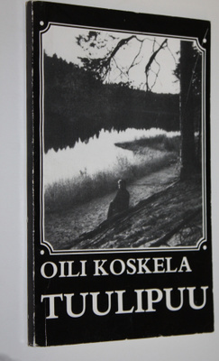 Oili Koskela : Tuulipuu (signeerattu)