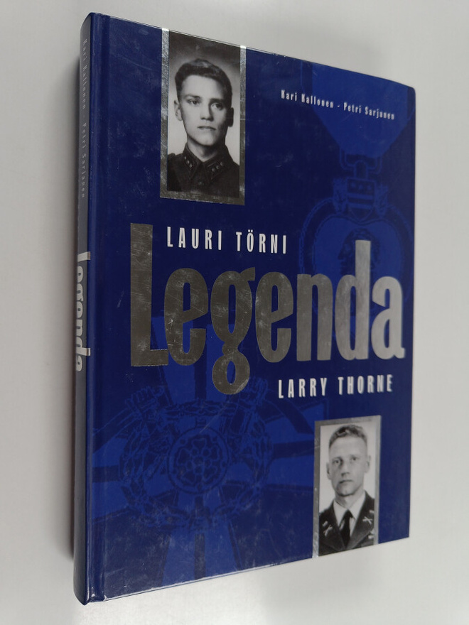 Kari Kallonen ym. : Legenda : Lauri Törni - Larry Thorne