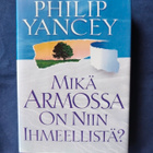 Yancey,Philip: Mikä Armossa on niin ihmeellistä? - pikkukuva 1