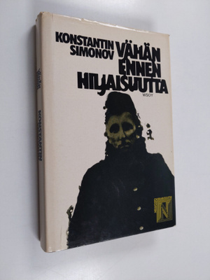 Konstantin Simonov : Vähän ennen hiljaisuutta : muistiinp...