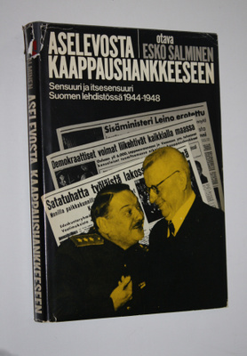 Esko Salminen : Aselevosta kaappaushankkeeseen : sensuuri...