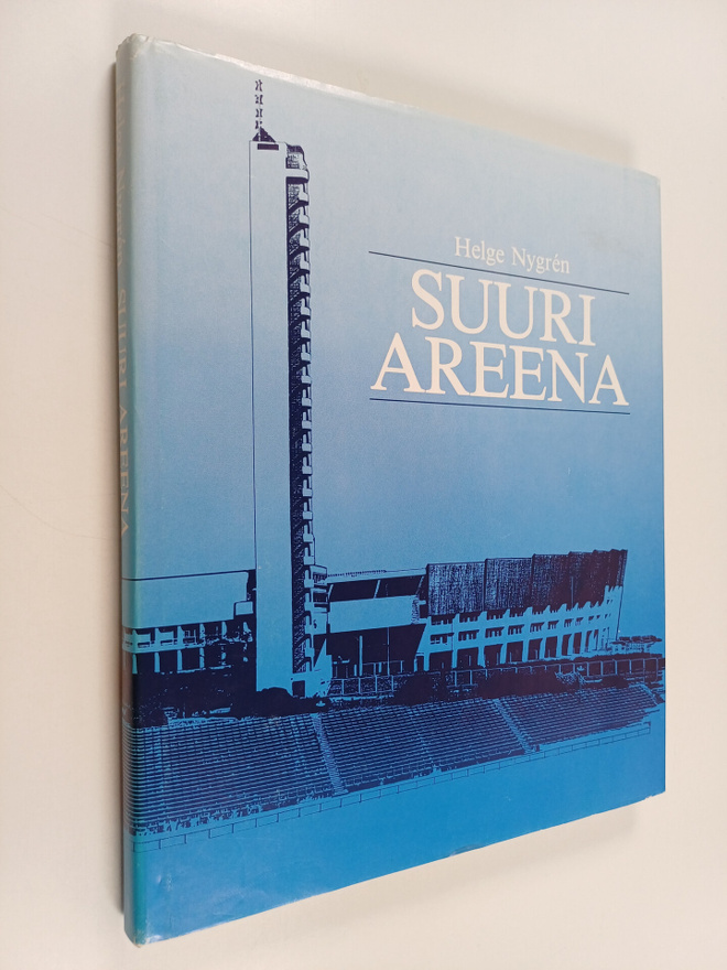 Helge Nygren : Suuri areena : Stadion-säätiö 1927-1987, H...