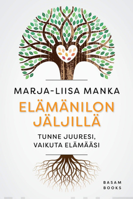 Marja-Liisa Manka - Elämänilon jäljillä (sid., sign.)