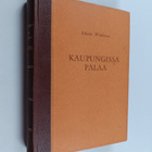 Edwin Wahlsten : Kaupungissa palaa : tulentorjujain työma... - pikkukuva 1