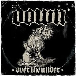 Down - Over The Under (CD)
