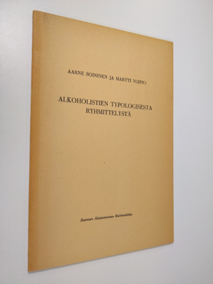 Aarne ym. Soinine : Alkoholistien typologisesta ryhmittel...