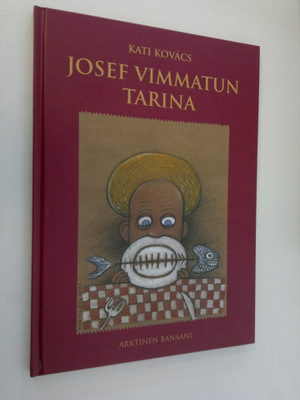 Kati Kovacs : Josef Vimmatun tarina