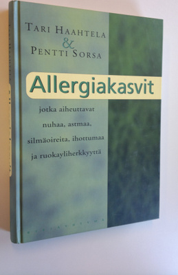 Tari Haahtela : Allergiakasvit, jotka aiheuttavat nuhaa, ...