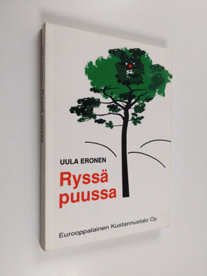 Uula Eronen : Ryssä puussa