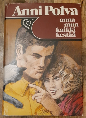 Anni Polva - Anna mun kaikki kestää