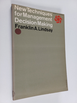 Franklin A. Lindsay : New techniques for management decis...