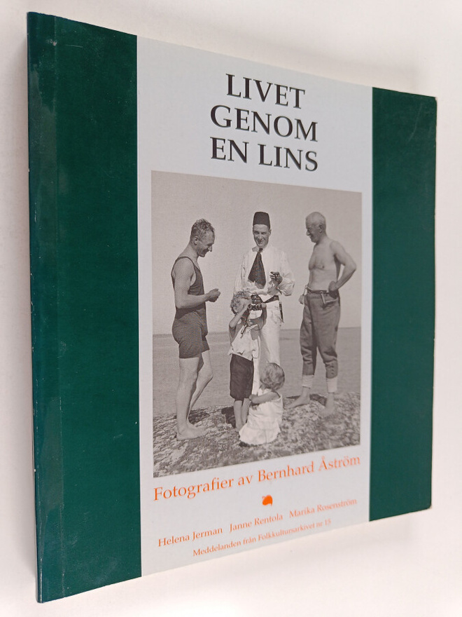 Bernhard Åström : Livet genom en lins : fotografier
