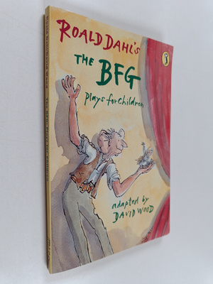 Roald Dahl : Roald Dahl's the BFG : plays for children
