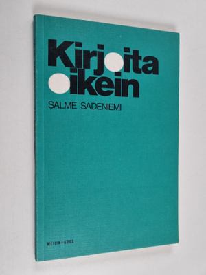 Salme Sadeniemi : Kirjoita oikein : oikeakielisyyttä ja o...