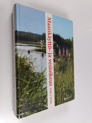 Erkki J. Hollo : Maankäyttö- ja vesioikeus