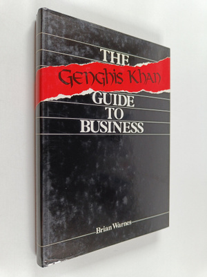 Brian Warnes : Genghis Khan Guide to Business