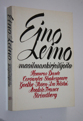 Eino Leino : Maailmankirjailijoita : esseitä, arviointeja...